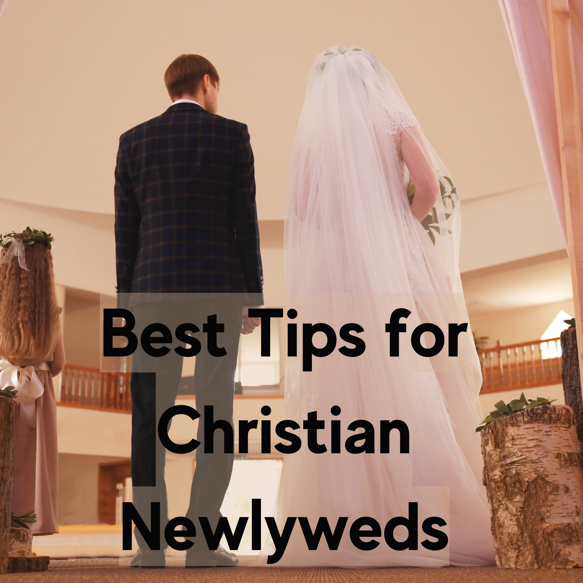 Best Tips for Christian Newlyweds