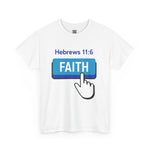 Faith Button - Hebrews 11:6 Short Sleeve Tee