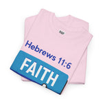 Faith Button - Hebrews 11:6 Short Sleeve Tee