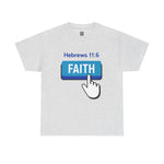 Faith Button - Hebrews 11:6 Short Sleeve Tee